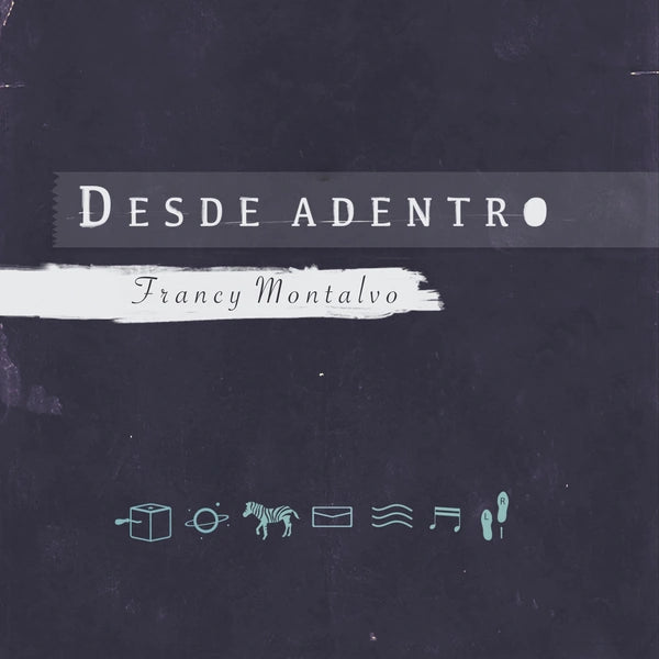 Carátula de Desde Adentro, de Francy Montalvo